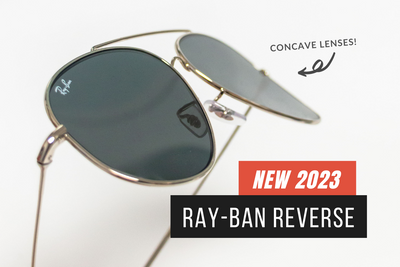 NEW: Ray-Ban Reverse Collection, Featuring Concave Lenses!